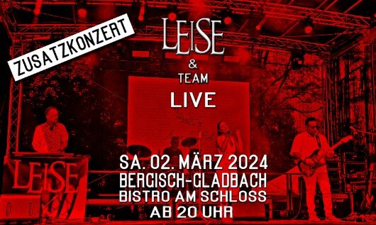 LEISE spielen live ein Zusatzkonzert im Bergisch-Gladbacher Bistro am Schloss