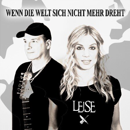 LEISE mit dem Cover zur Single "Wenn die Welt sich nicht mehr dreht"